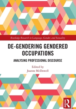 [预订]De-Gendering Gendered Occupations: Analysing Professional Discourse