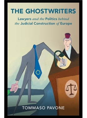 预订 The Ghostwriters: Lawyers and the Politics behind the Judicial Construction of Europe 代笔人：欧洲司法建设背后的律