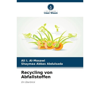 预订 Recycling von Abfallstoffen: Ein Überblick. DE: 9786209214363