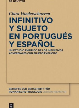 【预订】Infinitivo y sujeto en portugués y español 9783110301953