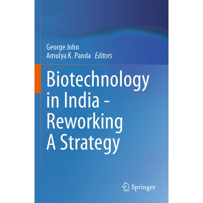 预订 Biotechnology in India - Reworking A Strategy 印度生物技术：重构战略: 9789819708987