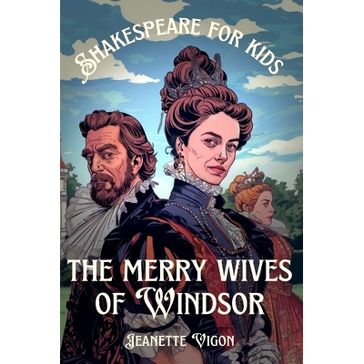 预订 The Merry Wives Of Windsor Shakespeare for kids: Shakespeare in a language kids will understand and love: 979832078