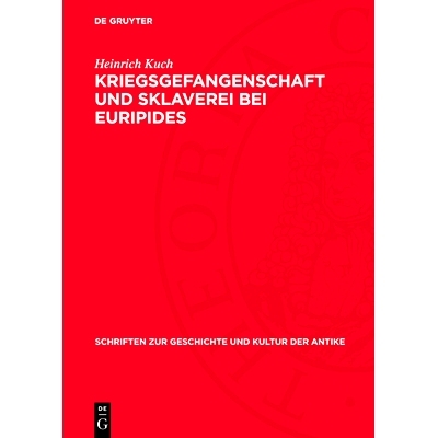 预订 Kriegsgefangenschaft und Sklaverei bei Euripides: Untersuchungen zur „Andromache”, zur „Hekabe” und zu den „Tr