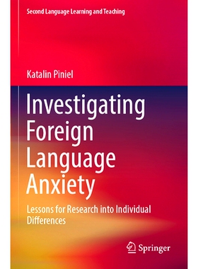 预订 Investigating Foreign Language Anxiety: Lessons for Research Into Individual Differences: 9783031558467