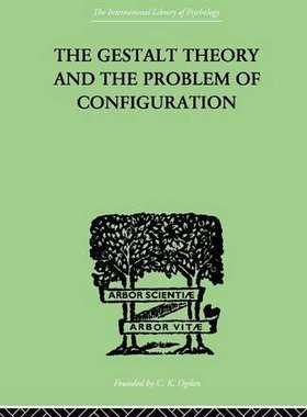 【预订】The Gestalt Theory And The Problem Of Configuration