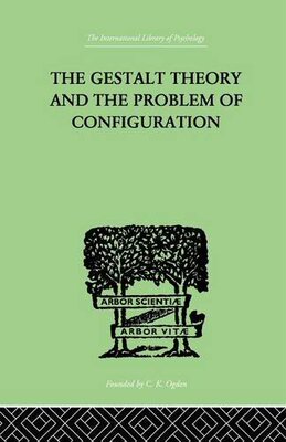 【预订】The Gestalt Theory And The Problem Of Configuration