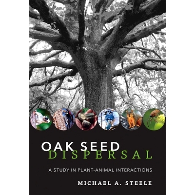 预订 Oak Seed Dispersal: A Study in Plant-Animal Interactions 橡树种子传播：植物与动物相互作用的研究: 9781421439013