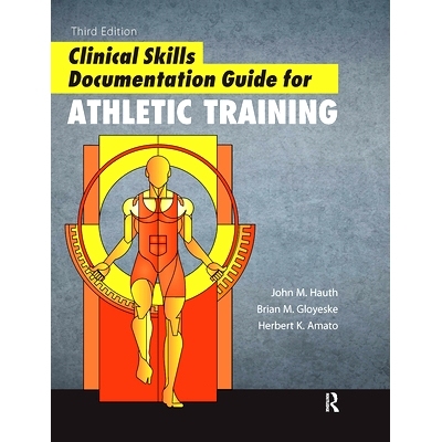 预订 Clinical Skills Documentation Guide for Athletic Training 运动训练临床技能文件指南 第3版: 9781032960395