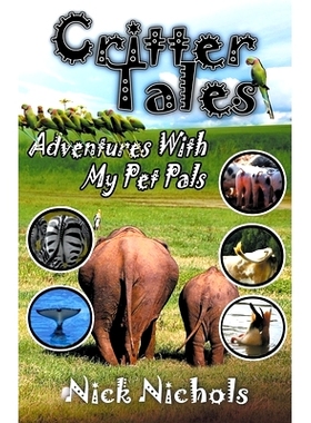 预订 Critter Tales: Adventures with My Pet Pals 小动物的故事：与我的宠物伙伴一起冒险: 9798223781035