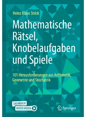 预订 Mathematische Rätsel, Knobelaufgaben und Spiele: 101 Herausforderungen aus Arithmetik, Geometrie und Stochastik: 9