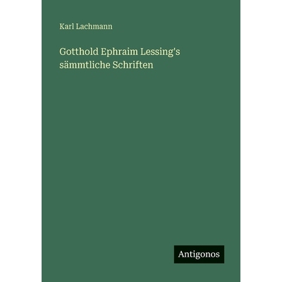 预订 Gotthold Ephraim Lessing’s sämmtliche Schriften: 9783563667781