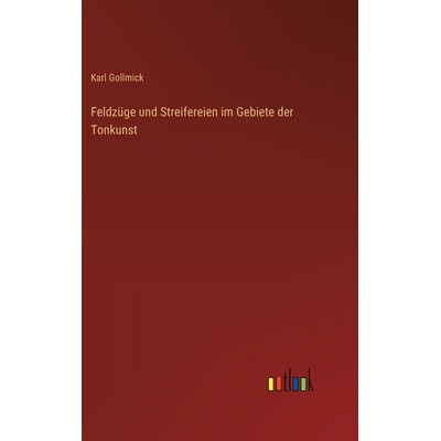 预订 Feldzüge und Streifereien im Gebiete der Tonkunst: 9783368561253