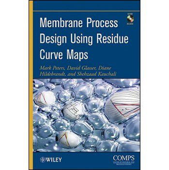 【预订】Membrane Process Design Using Residue Curve Maps 9780470524312