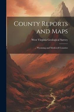 [预订]County Reports and Maps: ... Wyoming and Mcdowell Counties 9781021153098