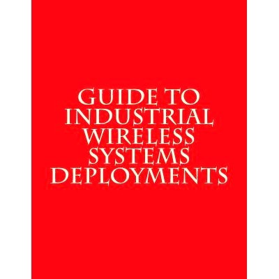 预订 Guide to Industrial Wireless Systems Deployments: NiST AMS 300-4: 9781718788275