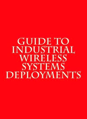 预订 Guide to Industrial Wireless Systems Deployments: NiST AMS 300-4: 9781718788275