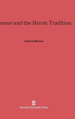 [预订]Homer and the Heroic Tradition 9780674862838