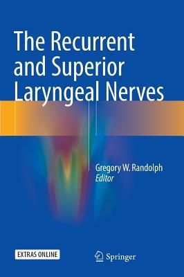 【预订】The Recurrent and Superior Laryngeal Nerves