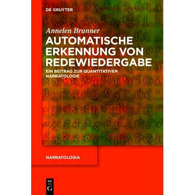 预订 Automatische Erkennung von Redewiedergabe: Ein Beitrag zur quantitativen Narratologie 自动语音识别再现: 97831104173