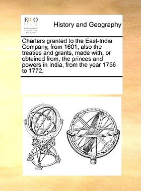 预订 Charters Granted to the East-India Company, from 1601; Also the Treaties and Grants, Made With, or Obtained From, t