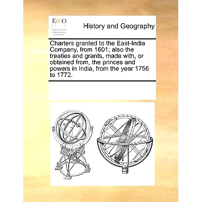 预订 Charters Granted to the East-India Company, from 1601; Also the Treaties and Grants, Made With, or Obtained From, t