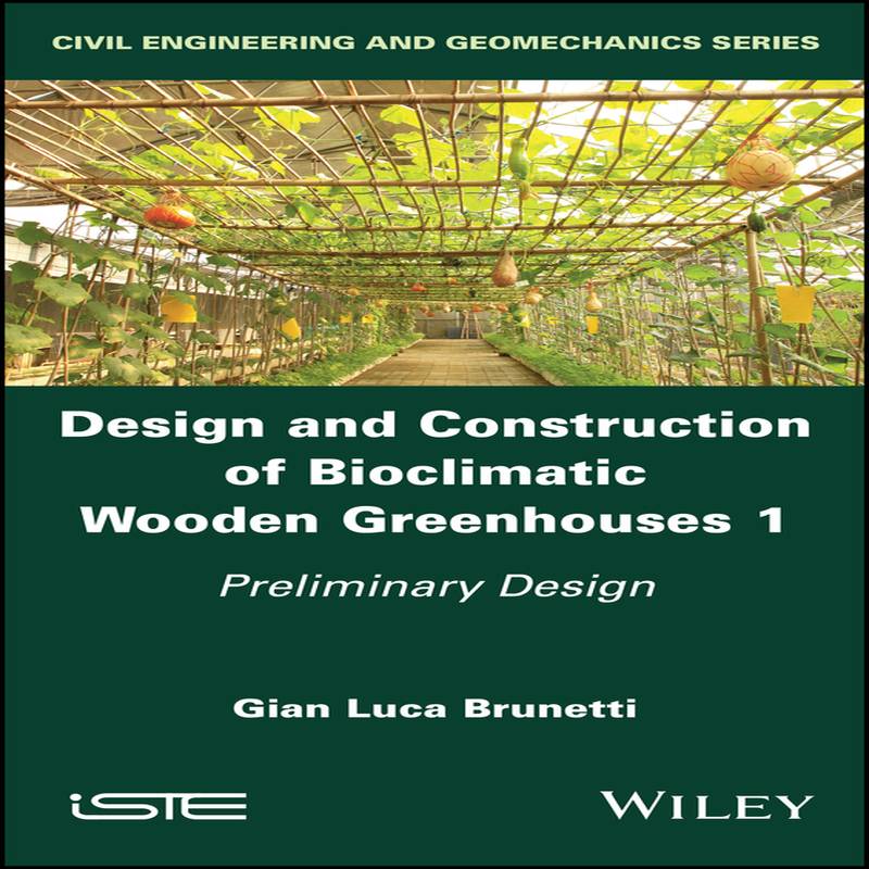 [预订]Design and Construction of Bioclimatic Wooden Greenhouses, Volume 1: Preliminary Design图片