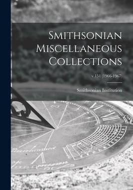 [预订]Smithsonian Miscellaneous Collections; v.151 (1966-1967) 9781014016003
