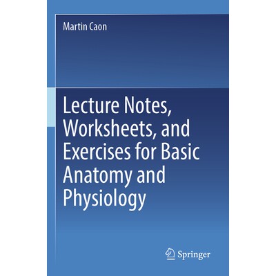 预订 Lecture Notes, Worksheets, and Exercises for Basic Anatomy and Physiology 基础解剖学与生理学的讲义、工作表与练习 97