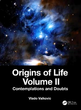 预订 Origins of Life Volume II: Contemplations and Doubts 生命的起源 第2卷：沉思与疑惑: 9781032432731