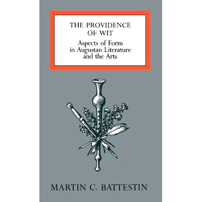 预订 The Providence of Wit: Aspects of Form in Augustan Literature and the Arts: 9780198120520