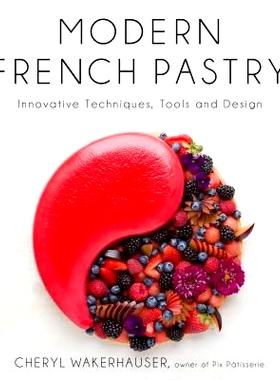 预订 Modern French Pastry: Innovative Techniques, Tools and Design: 9781624144370