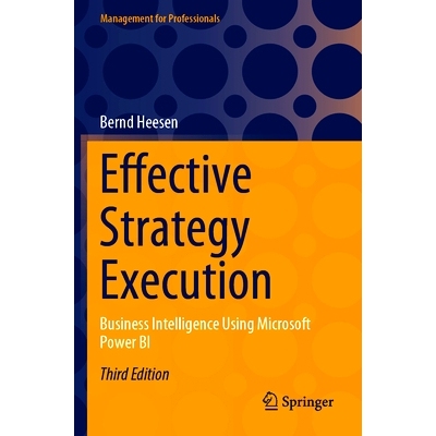 预订 Effective Strategy Execution: Business Intelligence Using Microsoft Power BI: 9783662688090