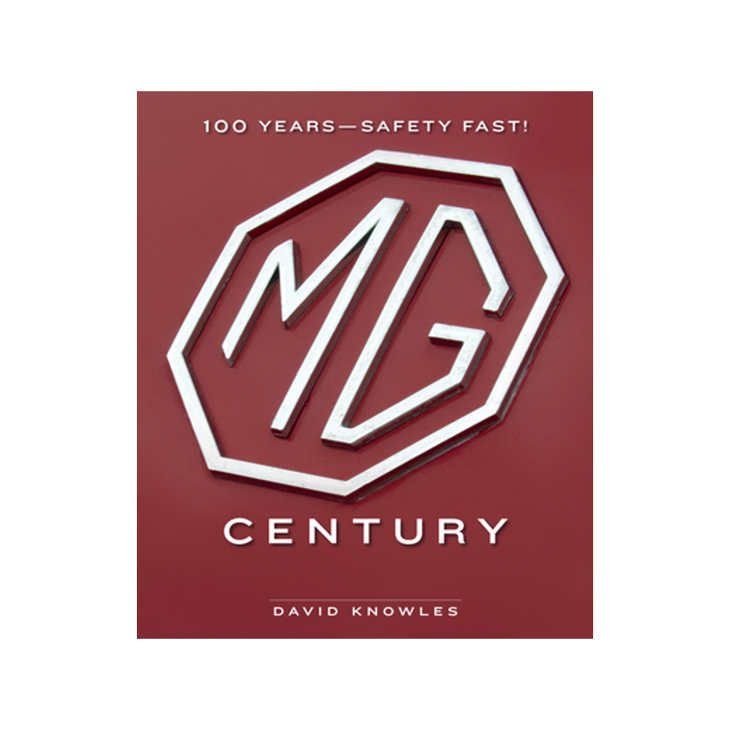 名爵汽车100年 收藏纪念画册 精装 英文原版 MG Century: 100 Years-Safety Fast!