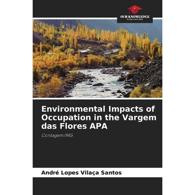 预订 Environmental Impacts of Occupation in the Vargem das Flores APA: Contagem/MG. DE Vargem das Flores APA 职业的环境