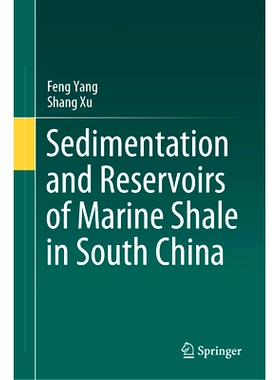 预订 Sedimentation and Reservoirs of Marine Shale in South China 中国南方海相页岩沉积与储层: 9789819753604