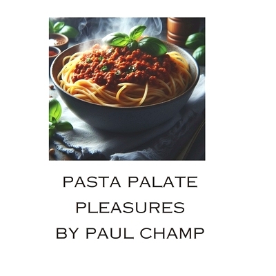 预订 Pasta Palate Pleasures: 9798876693235