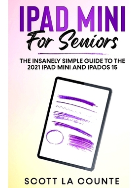 预订 iPad mini For Seniors: The Insanely Simple Guide To the 2021 iPad mini and iPadOS 15: 9781629175867