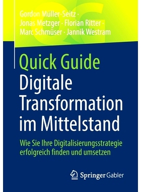 预订 Quick Guide Digitale Transformation Im Mittelstand: Wie Sie Ihre Digitalisierungsstrategie Erfolgreich Finden Und U