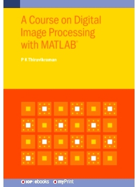 预订 A Course on Digital Image Processing with MATLAB(R): 9780750326056