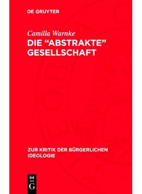 预订 Die „abstrakte” Gesellschaft: Systemwissenschaften als Heilsbotschaft in den Gesellschaftsmodellen Parsons’, Dah