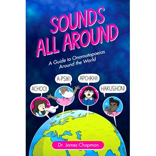 预订 Sounds All Around: A Guide to Onomatopoeias Around the World: 9781524850760