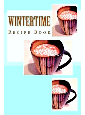 预订 Wintertime Recipe Book: Keep Your Recipes Organized: 9781540784858
