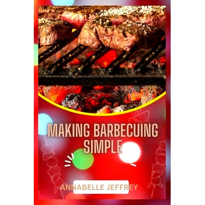 预订 Making Barbecuing Simple: 9798355027513
