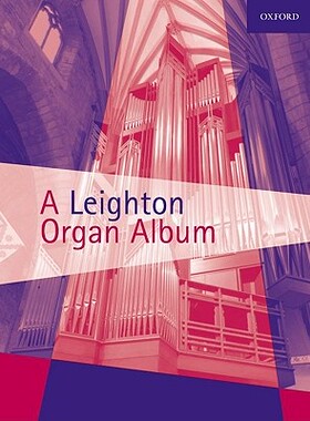 【预订】A Leighton Organ Album