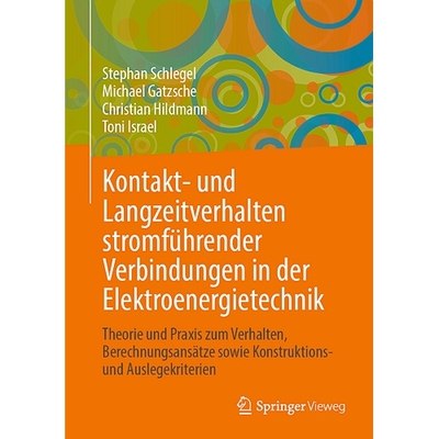 预订 Kontakt- und Langzeitverhalten stromführender Verbindungen in der Elektroenergietechnik Theorie und Praxis zum Ver