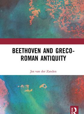 [预订]Beethoven and Greco-Roman Antiquity 9781032047102