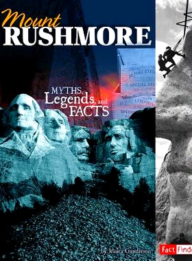 预订 Mount Rushmore: Myths, Legends, and Facts: 9781491402030