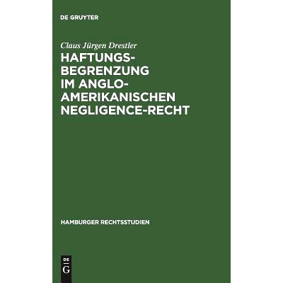 预订 Haftungsbegrenzung im anglo-amerikanischen Negligence-Recht: 9783111044224