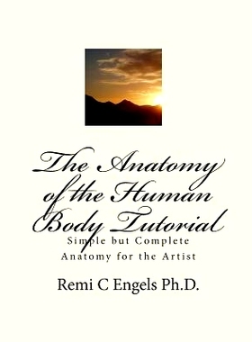 预订 The Anatomy of the Human Body Tutorial: Simple but Complete Anatomy for the Artist: 9781450507745