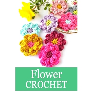 预订 Flower Crochet: Crochet for Beginners Crochet Bouquet: 9798587961821